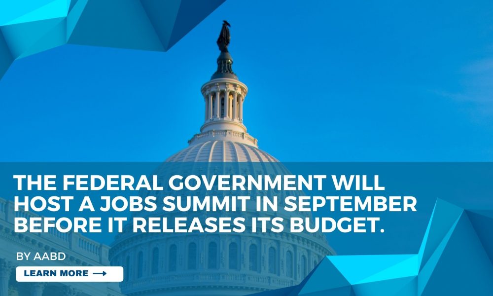 The federal government will host a jobs summit in September before it releases its budget.